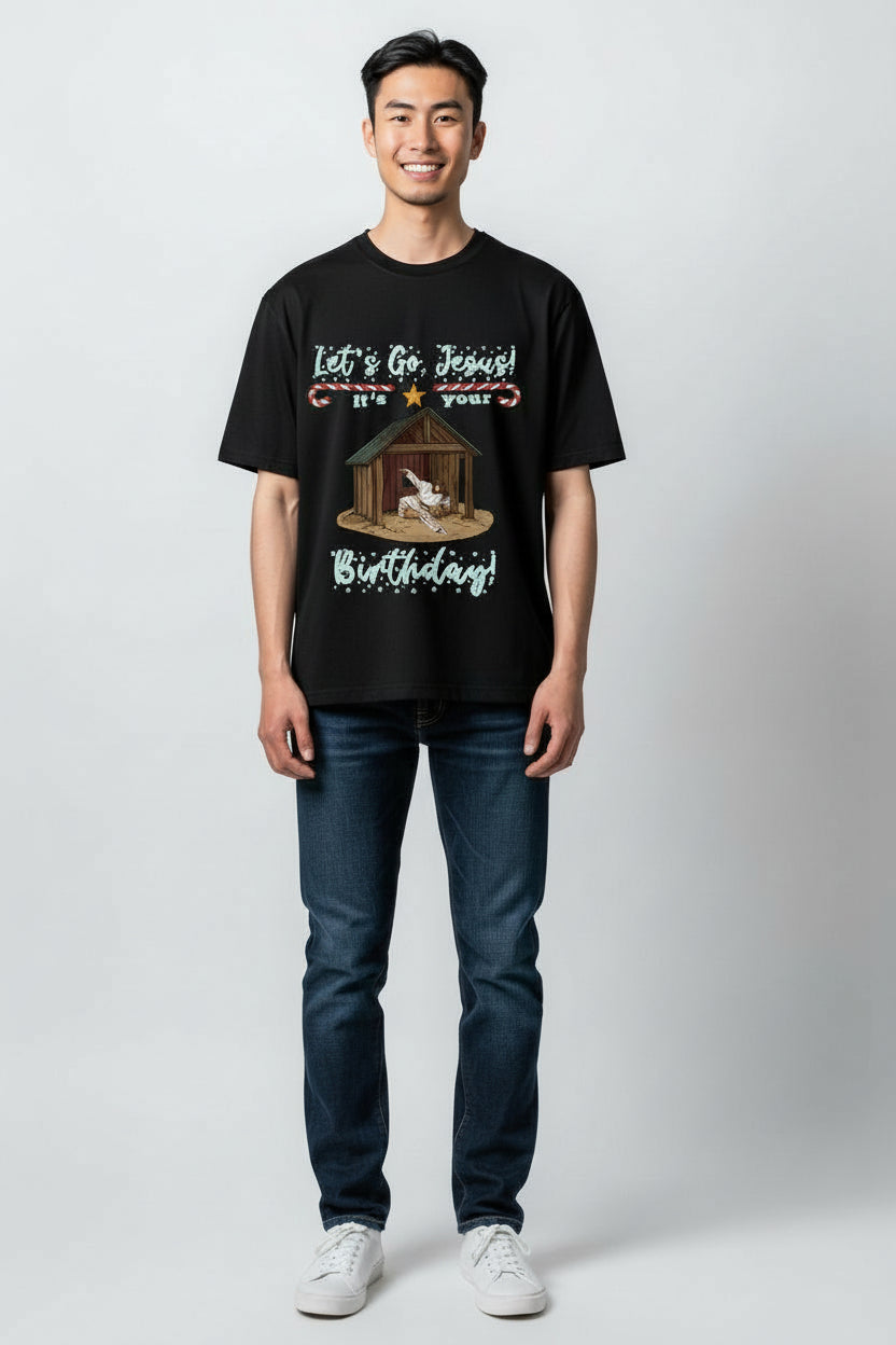 Let's Go Jesus! It's Your Birthday!